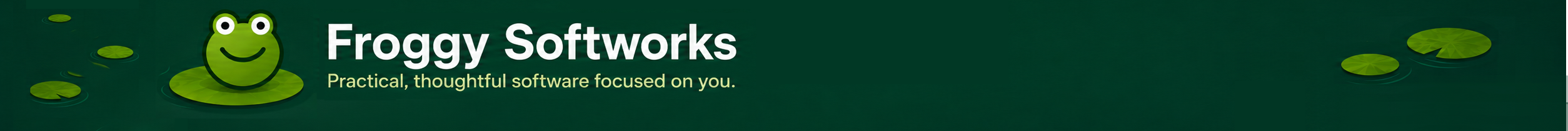 Froggy Softworks — Practical, thoughtful software focused on you.